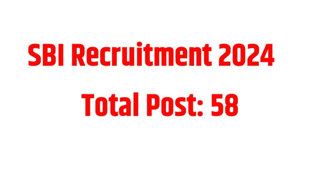 SBI Specialist Cadre Officer Recruitment 2024 – Apply Online for 58 Posts