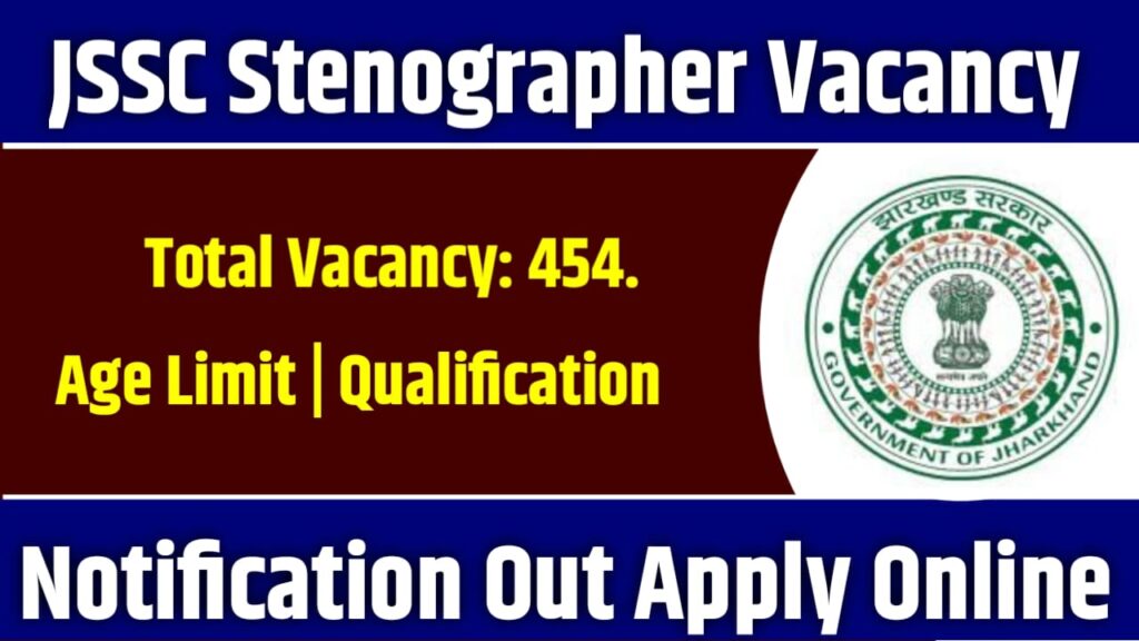 JSSC Stenographer Recruitment 2024 Apply Online for 454 Post & Download Notification